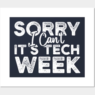 Sorry I Can't It's Tech Week Theater Nerd,Artist Posters and Art